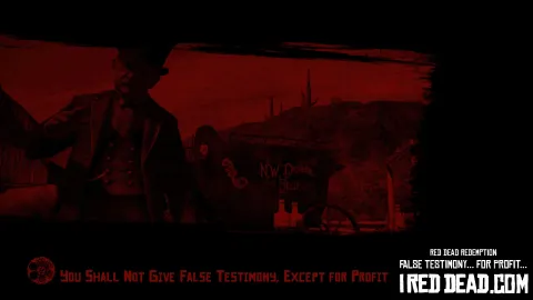Red Dead Redemption You Shall Not Give False Testimony Except For Profit 1