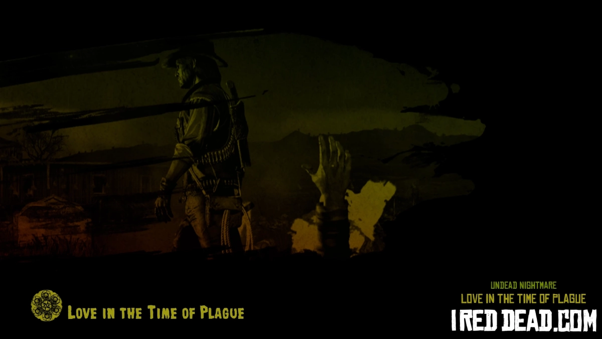 Red Dead Redemption Undead Nightmare Love In The Time Of Plague 2
