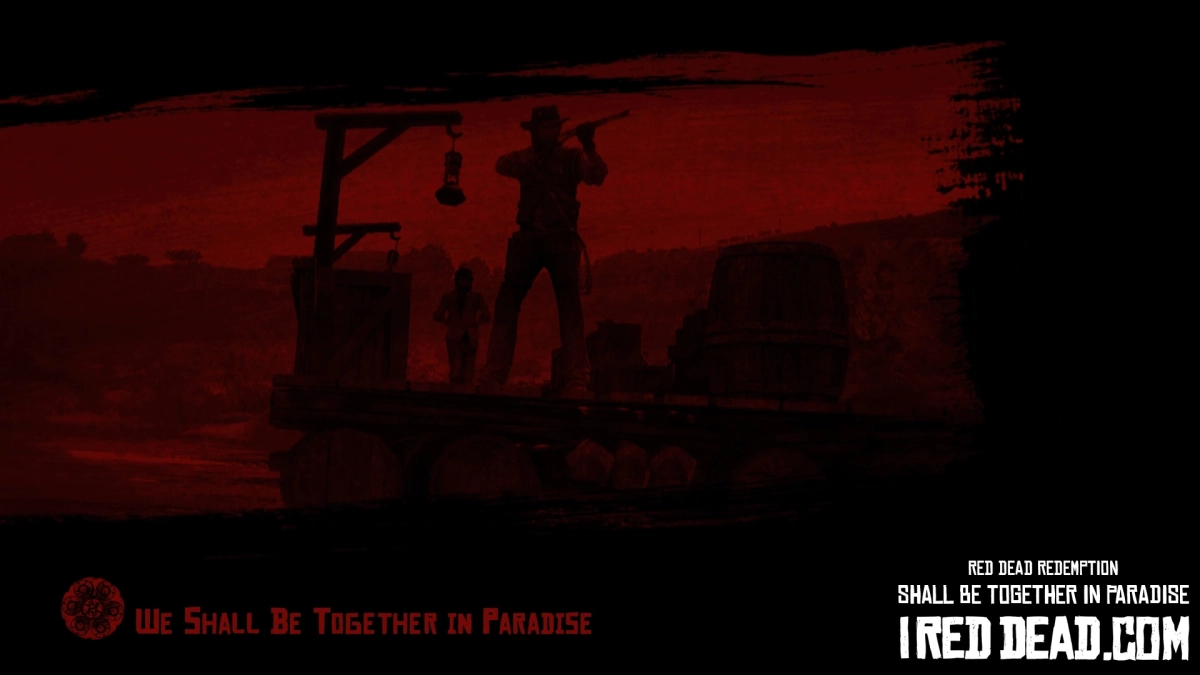 Red Dead Redemption We Shall Be Together In Paradise 1